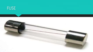 Using Fuse Basic Electronic and components. | PPTX