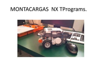 MONTACARGAS NX TPrograms.
 