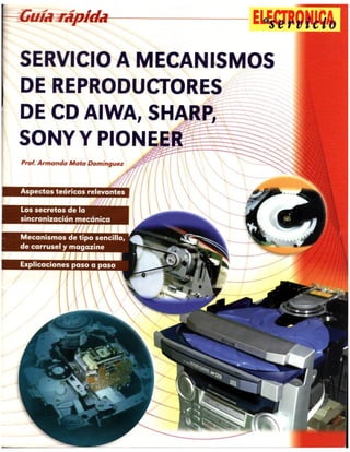 Electronica y Servicio - Servicio a Mecanismos de Reproductores de CD.pdf