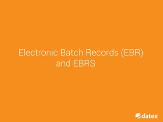 Basics of EBR: What Are Electronic Batch Records? | PDF