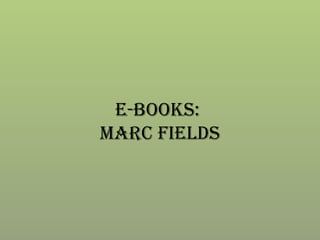 E-Books:  MARC Fields 