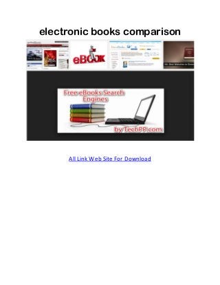 electronic books comparison
All Link Web Site For Download
 