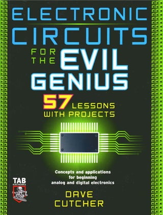 Electronic circuits for the evil genius