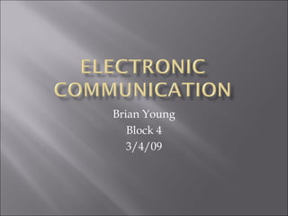 Brian Young Block 4 3/4/09 