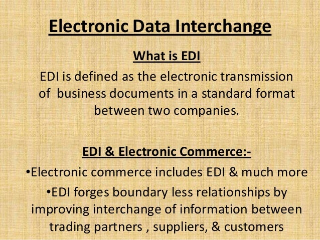 an introduction and an analysis of the electronic data interchange To define an electronic data interchange analysis of the specific feasibility study for the establishment of an electronic data interchange for waste. an introduction and an analysis of the electronic data interchange To define an electronic data interchange analysis of the specific feasibility study for the establishment of an electronic data interchange for waste.