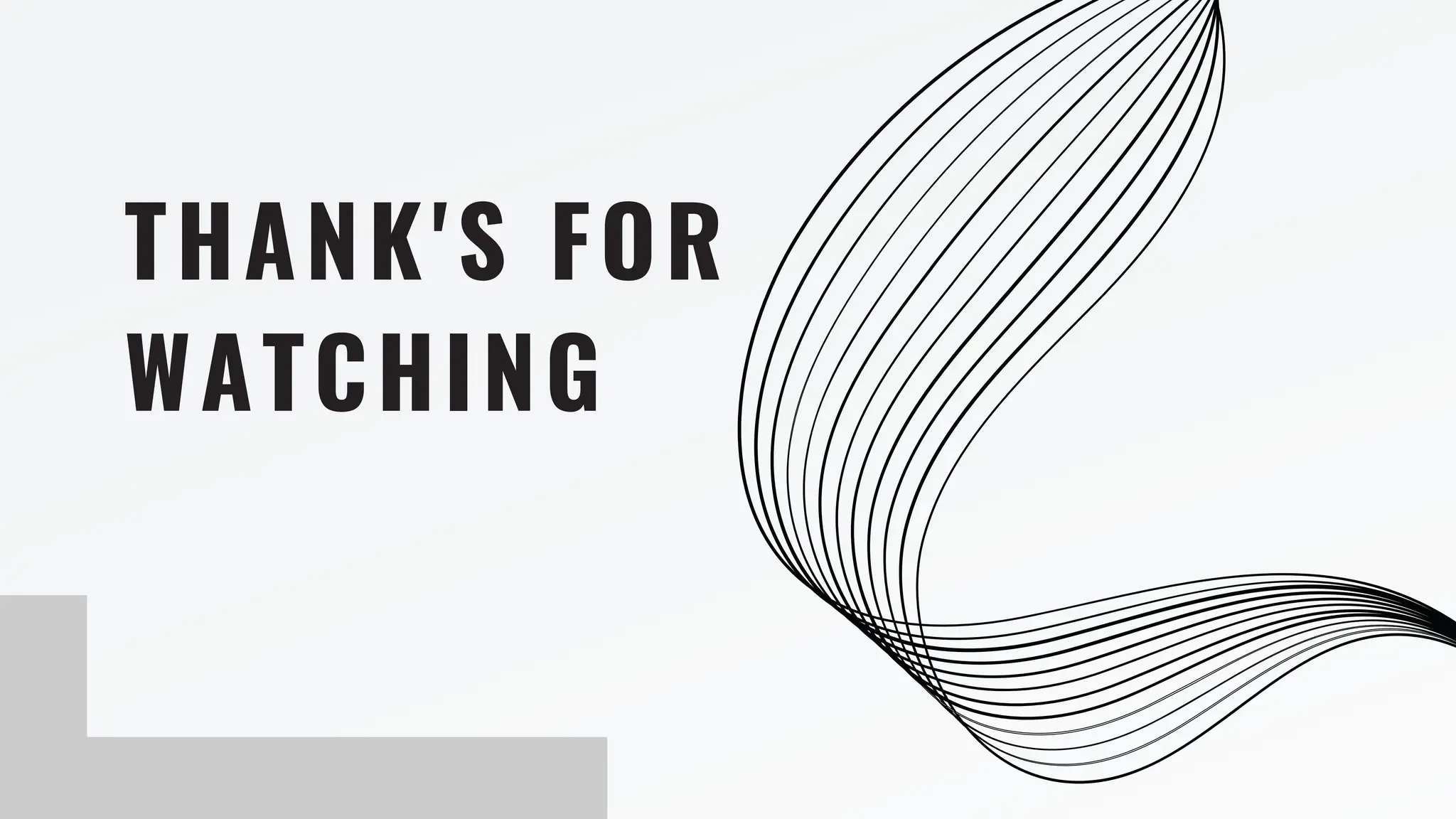 THANK'S FOR
WATCHING
 