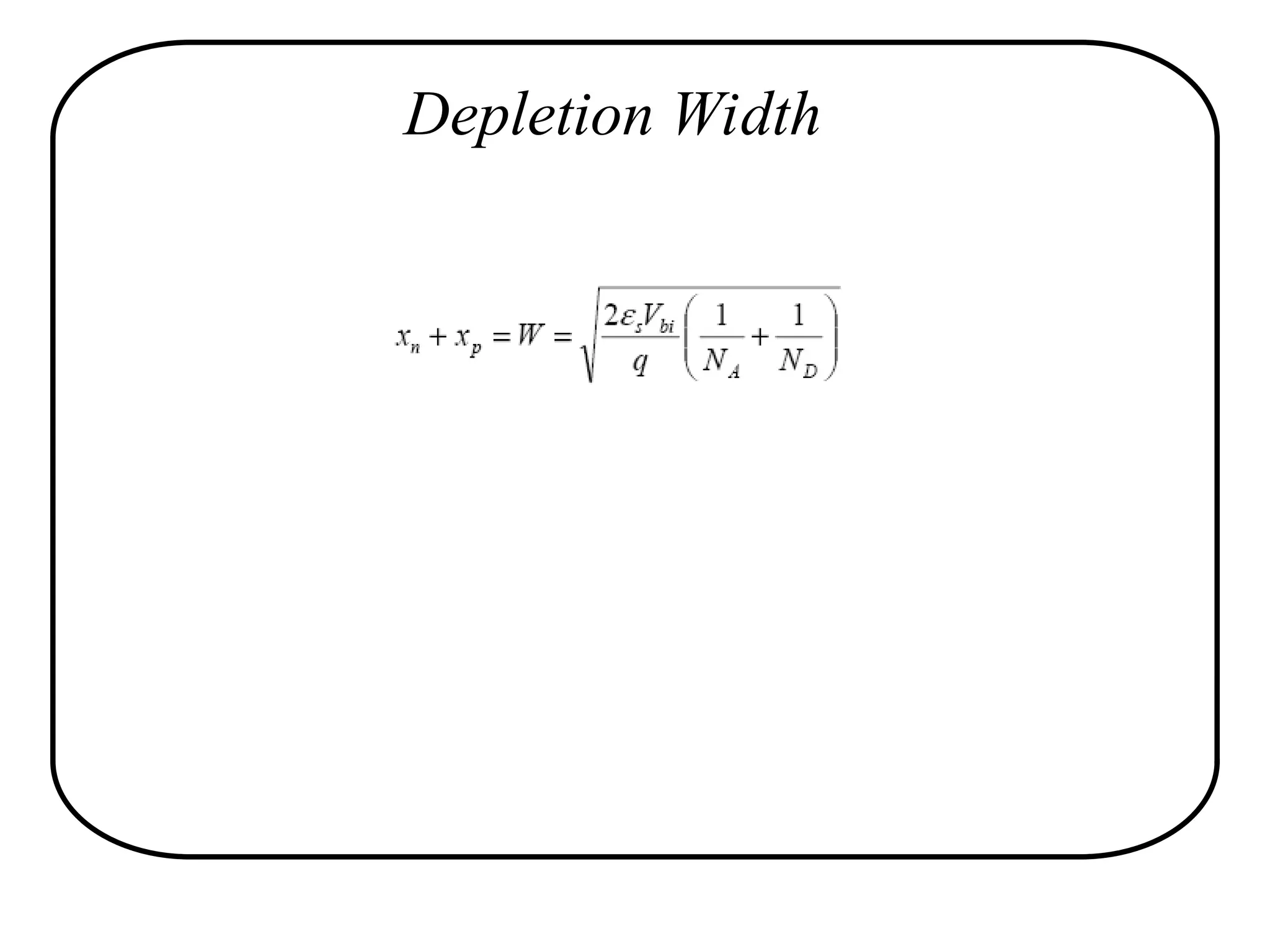 Depletion Width
 
