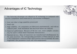 Advantages of IC Technology
 