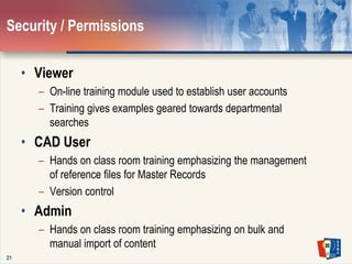 18Managing changeTracking / Auditing change requestsDictionary Change Request (DCR) is the formal means of documenting and evaluating the request for an addition or change to current attributes.ValidationHardwareSoftwareTest scripts