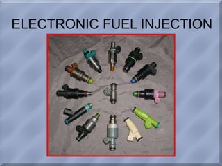 ELECTRONIC FUEL INJECTION 