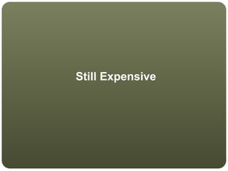 Still Expensive
 