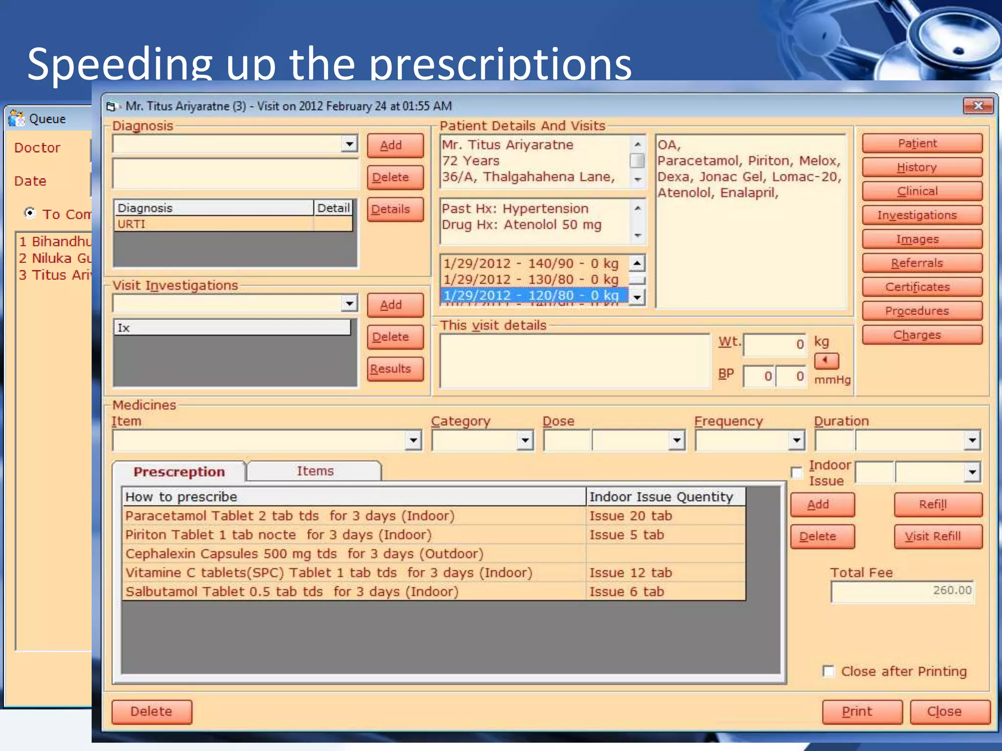 Speeding up the prescriptions
 