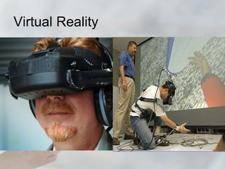 Virtual Reality
 