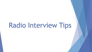 Radio Interview Tips
 