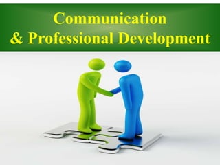 Communication
& Professional Development
 