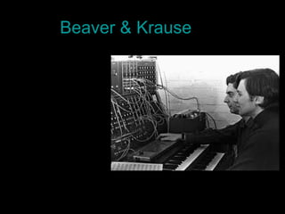 Beaver & Krause
 