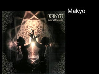 Makyo
 
