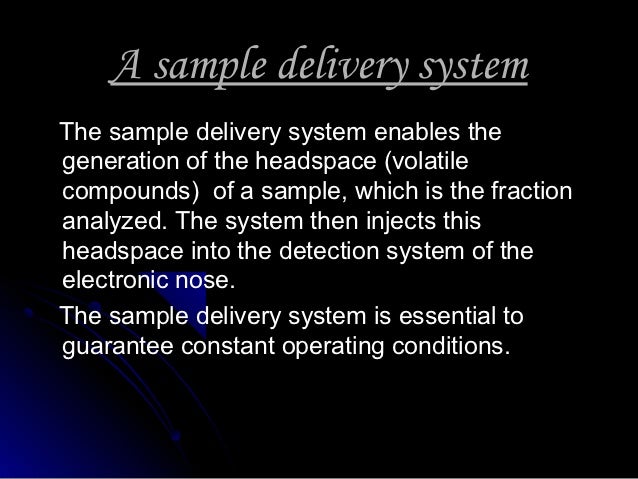 gas chromatography and olfactometry electronic nose Gas chromatography is an established analytical separation technique olfactometry is the measurement of protects your nose from drying by adding moist air to. gas chromatography and olfactometry electronic nose Gas chromatography is an established analytical separation technique olfactometry is the measurement of protects your nose from drying by adding moist air to.