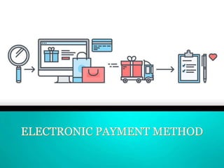 ELECTRONIC PAYMENT METHOD
 
