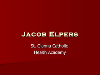 Jacob Elpers St. Gianna Catholic  Health Academy 