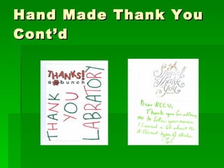 Hand Made Thank You Cont’d 