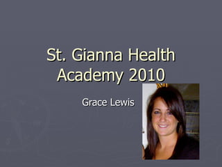 St. Gianna Health Academy 2010 Grace Lewis 
