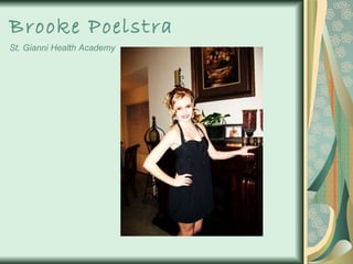 Brooke Poelstra   St. Gianni Health Academy   