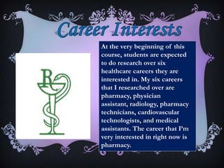 Psychology Therapy:Even though there are many different healthcare careers, something all the professionals have in common is the special connection between themselves and the patients. When the guest speaker came and talked to us about the healthcare career in psychology, I learned that people who are interested in psychology is much more interested in improving the lives of others than the high salary. The speaker told us about the different kinds of careers in psychology: clinical psychology and community psychology, and developmental psychology.Respiratory TherapyRespiratory therapy is a very young career compare to nursing and it is very different from other healthcare professions. People who work as respiratory therapists play a vital role in caring for patients and they must have a very profound knowledge about the respiratory system. They work closely with physicians and they assist in the evaluation, treatment, and care of patients with lung and heart disorder. Respiratory therapists must be quick in dealing with problems because nothing stays the same with patients who have respiratory disorder.