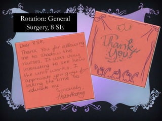 Everyone was required to obtain a badge and to wear at all time in the hospitalThank You!The success of the program was made possible through the help of many healthcare professionals. So to thank those who took their time to teach the class, the students make personal thank you cards and professional thank you letters to show their appreciation.