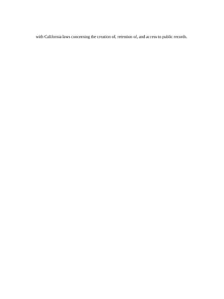 with California laws concerning the creation of, retention of, and access to public records.
 