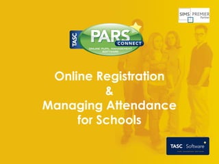 Online Registration
&
Managing Attendance
for Schools
 