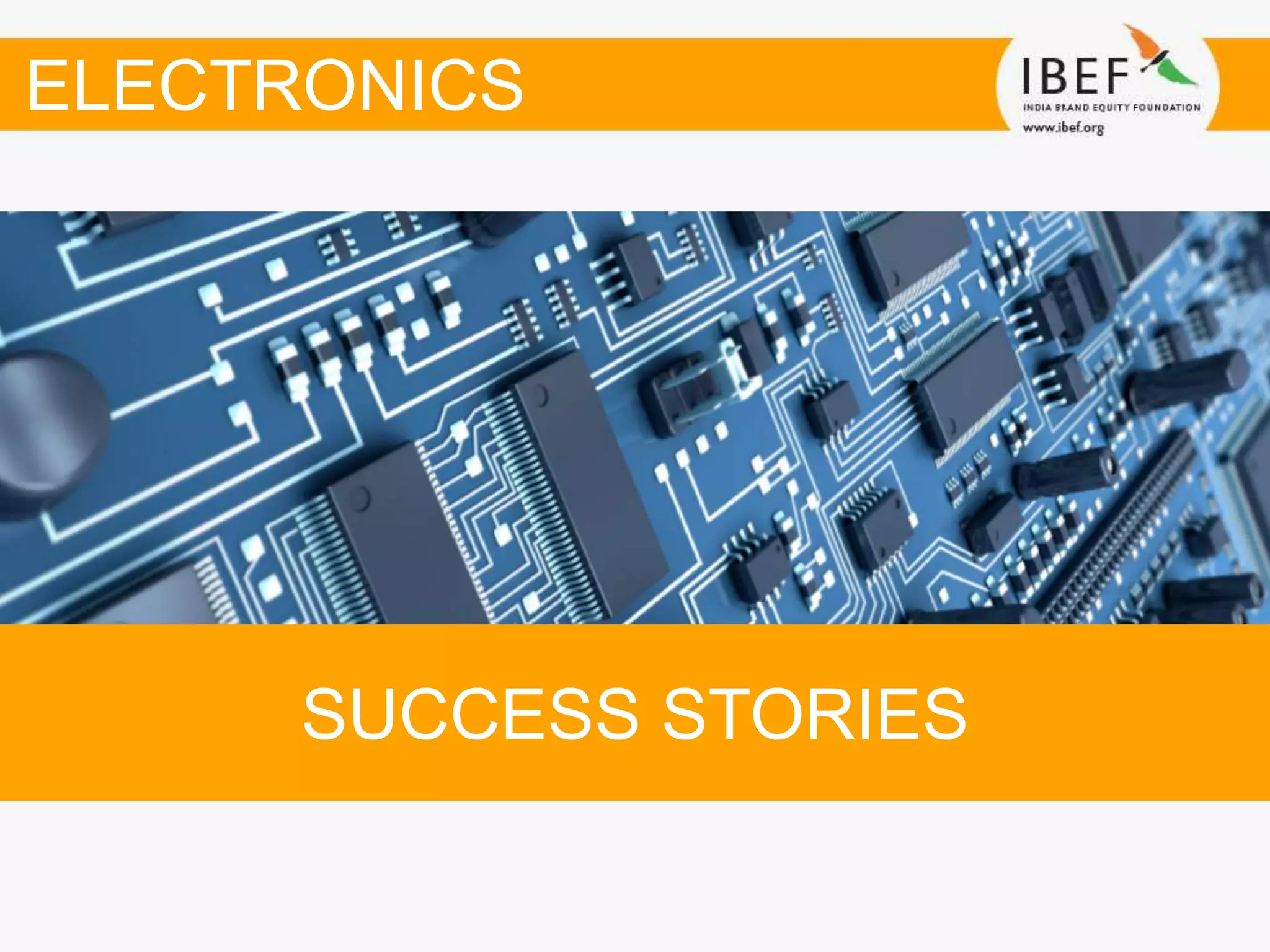 SUCCESS STORIES
ELECTRONICS
 