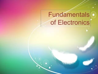 Fundamentals
 of Electronics
 