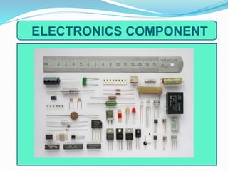 ELECTRONICS COMPONENT
 