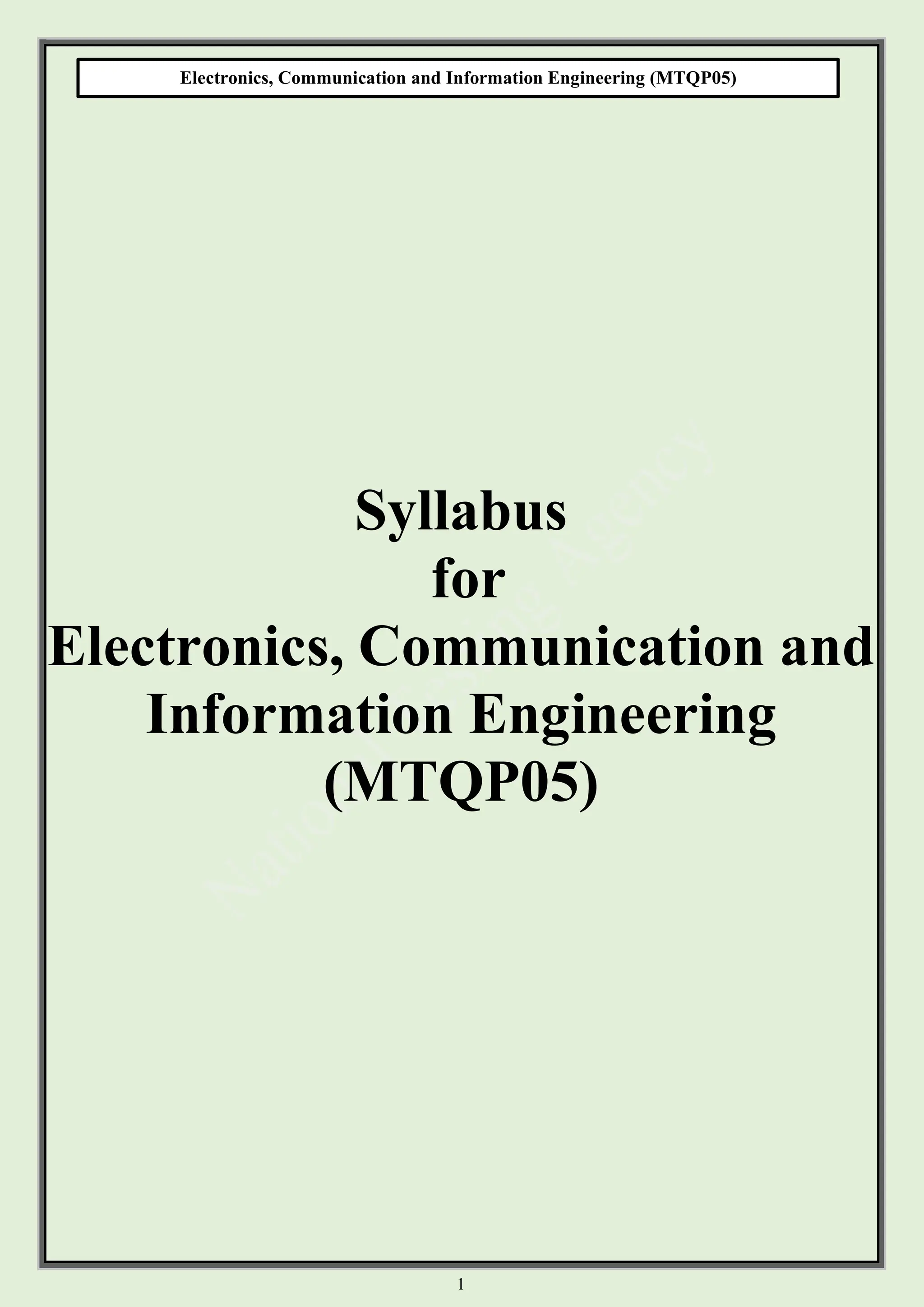 1
Electronics, Communication and Information Engineering (MTQP05)
)
Syllabus
for
Electronics, Communication and
Information Engineering
(MTQP05)
 