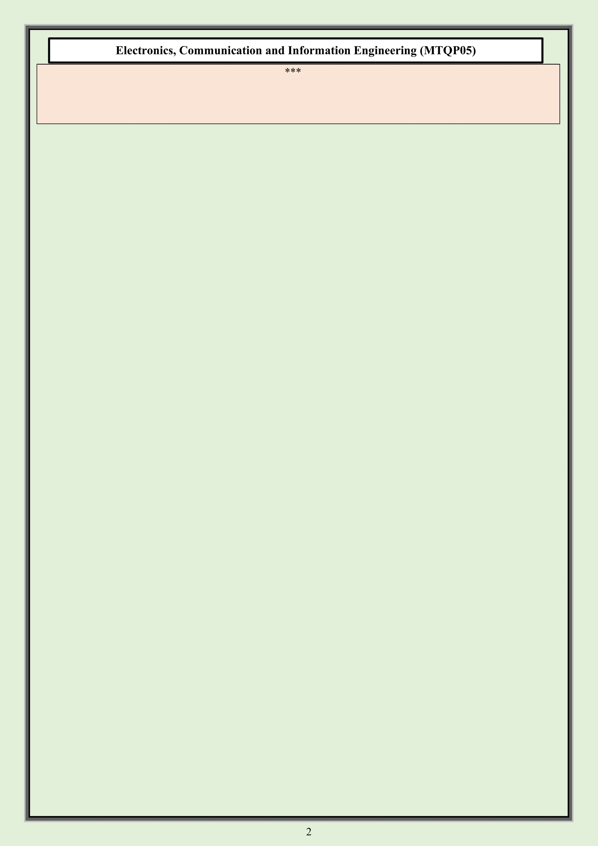 2
Electronics, Communication and Information Engineering (MTQP05)
***
 