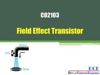 ElectronicsComponent_Lecture_7 field effect transistor | PPTX