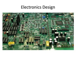 Electronics Design
 