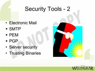 Security Tools - 2

• Electronic Mail
  SMTP
  PEM
  PGP
• Server security
• Trusting Binaries
 