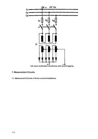 full−wave rectification transformer with central tapping


7. Measurement Circuits


7.1. Measurement Circuits in Direct−current Installations




113
 