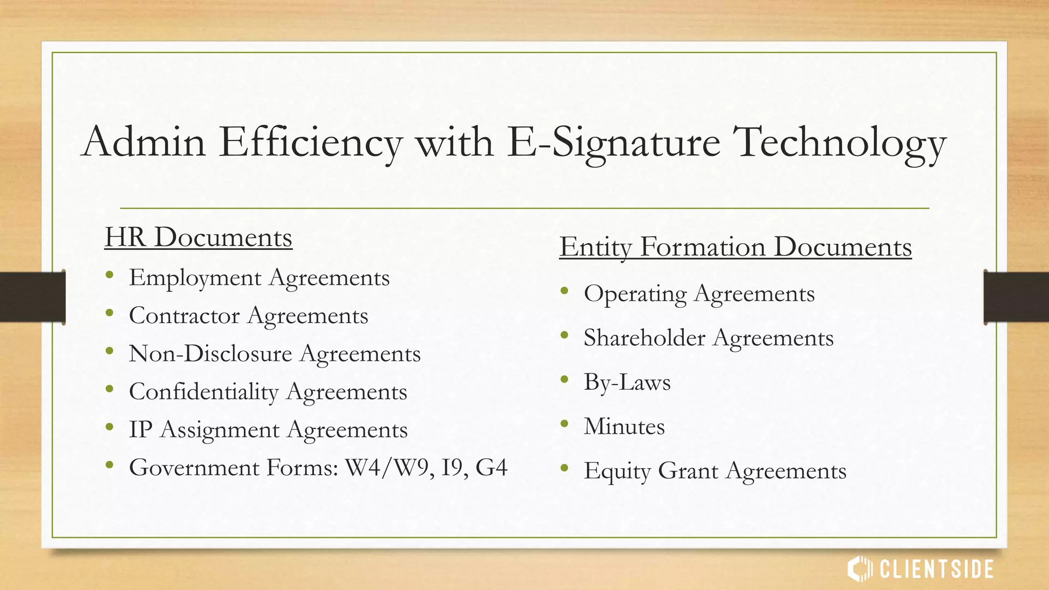 Professionalism with E-Signature Technology
• Clients are Making the Switch
• Corporate Clients
• University Clients
• Startups and Growth Companies
• Stay ahead of your clients and exceed their expectations!
 
