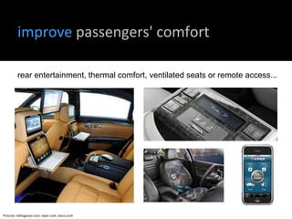 rear entertainment, thermal comfort, ventilated seats or remote access... improve  passengers' comfort Pictures: leblogauto.com, viper.com, lexus.com 