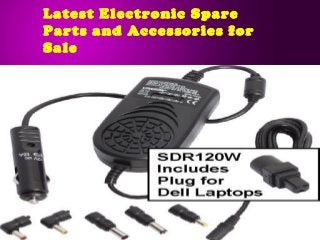 Latest Electronic Spare
Parts and Accessories for
Sale
 