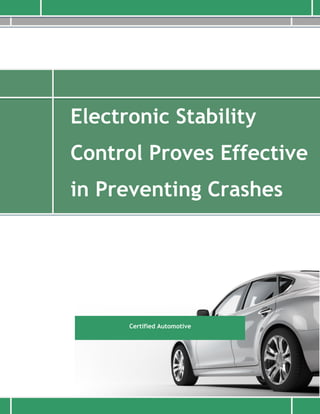 Electronic Stability
Control Proves Effective
in Preventing Crashes
Certified Automotive
 