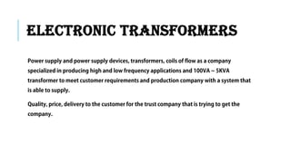 ELECTRONIC TRANSFORMERS
 