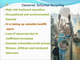 Concerns: Informal Recycling
4
 