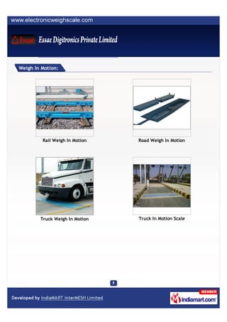 Weigh In Motion:




         Rail Weigh In Motion   Road Weigh In Motion




        Truck Weigh In Motion   Truck In Mot...
