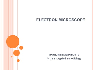 Electron microscope | PPTX