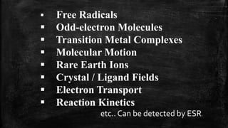 Electron Spin Resonance Spectroscopy by arju | PPTX