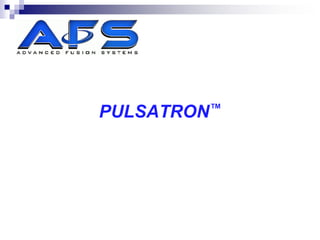 PULSATRON™
 